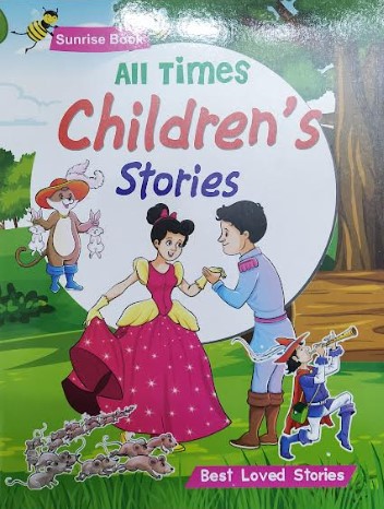 ALL TIMES CHILDRENS STORIES :BEST LOVED STORIES